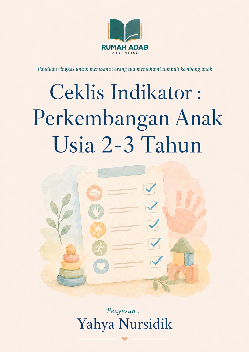 Sampul buku Ceklis Indikator: Perkembangan Anak Usia 2-3 Tahun