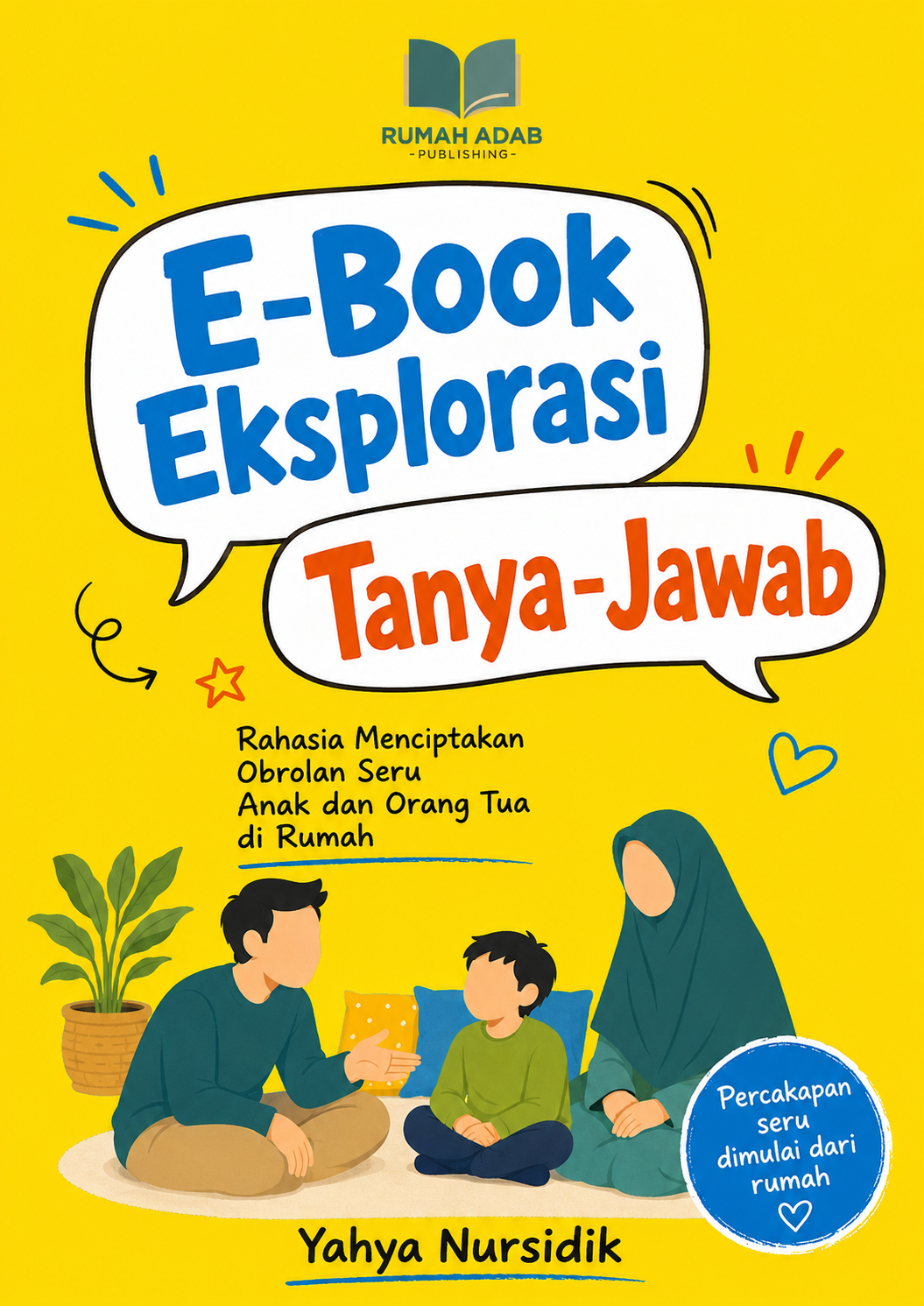 Sampul buku E-Book Eksplorasi Tanya-Jawab: Rahasia Menciptakan Obrolan Seru Anak dan Orang Tua di Rumah